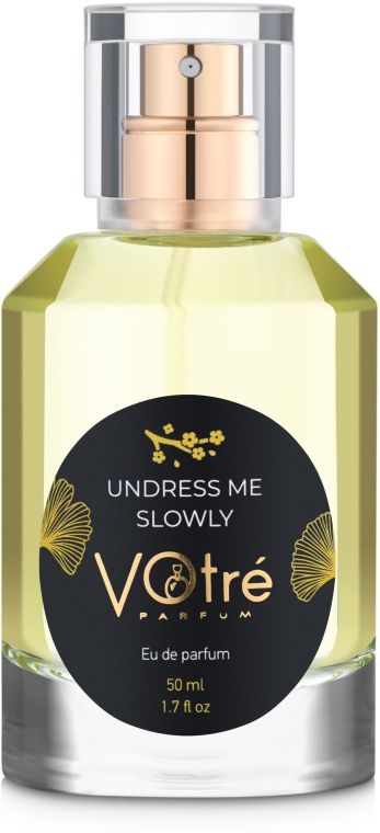 Votre Parfum Undress Me Slowly
